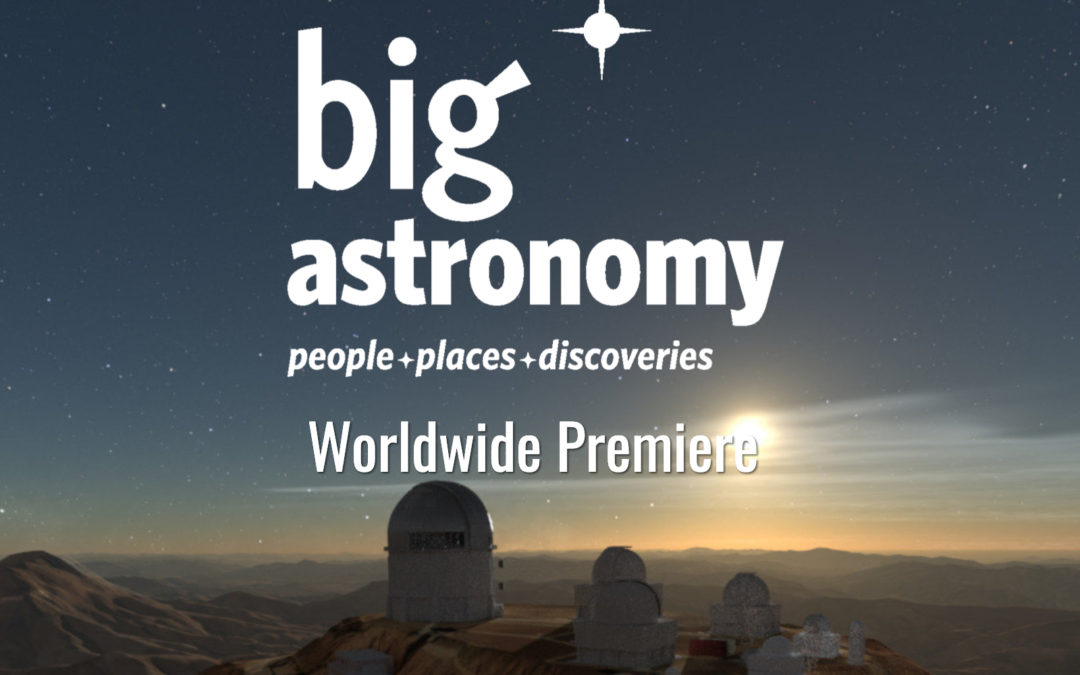 Imagen de un telescopio al atardecer, con las palabras Big Astronomy Worldwide Premiere