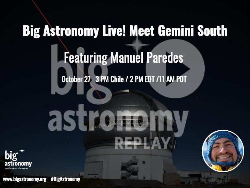 Repetición: Big Astronomy Live! Conoce a Géminis Sur