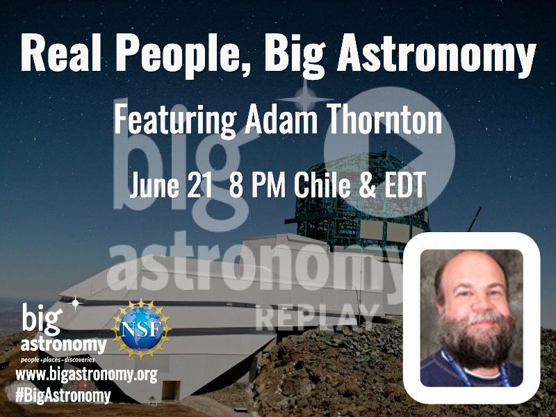 REPLAY – Real People, Big Astronomy: Adam Thornton